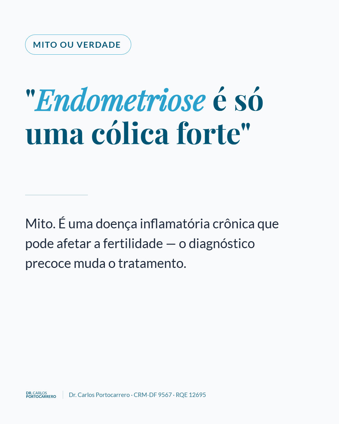 Arte "Mito ou verdade" com a frase "Endometriose é só uma cólica forte" e a resposta: mito.
