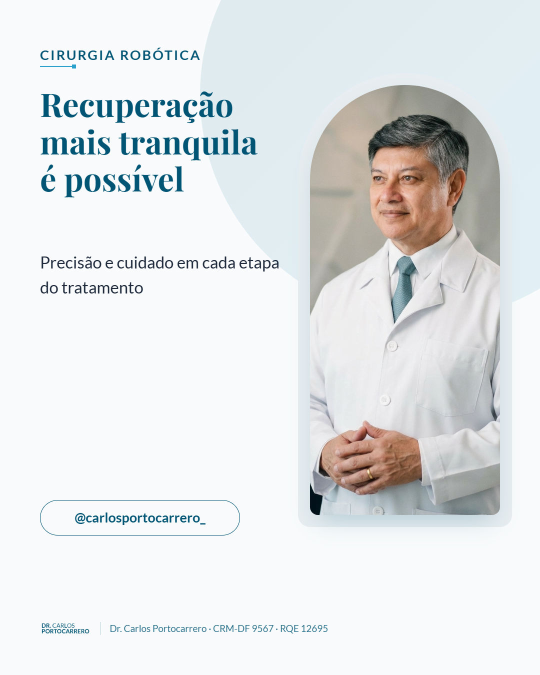 Arte "Cirurgia robótica" com a foto do Dr. Carlos Portocarrero de jaleco e a frase "Recuperação mais tranquila é possível".